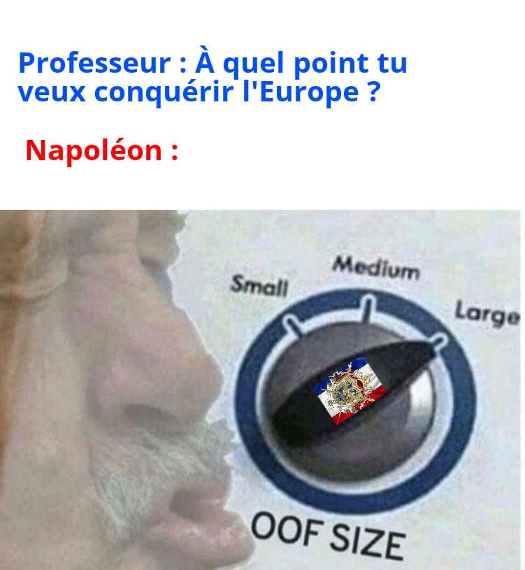 Meme sur Napoléon et la conquête de l'Europe